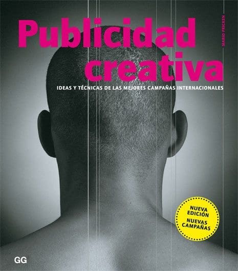 Publicidad creativa: Ideas y técnicas de las mejores campañas internacionales (Mario Pricken)